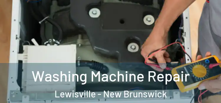 Washing Machine Repair Lewisville - New Brunswick